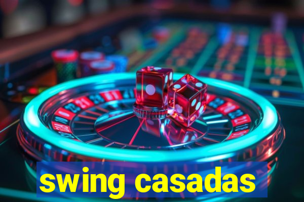 swing casadas